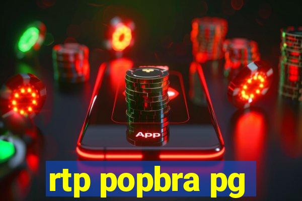 rtp popbra pg